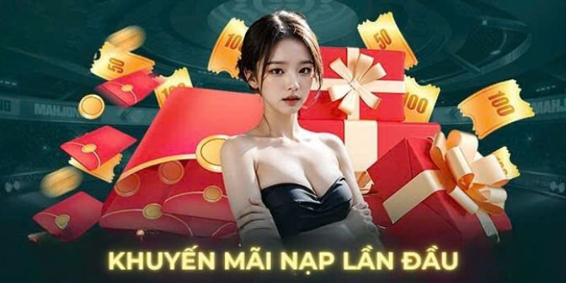 Khám phá thao tác nhận thưởng nạp đầu và một số lưu ý