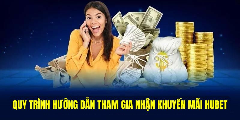 Hướng dẫn từng bước cách nhận ưu đãi HUBET